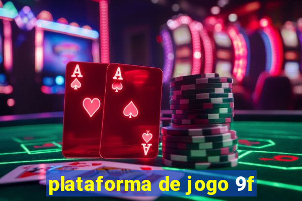 plataforma de jogo 9f